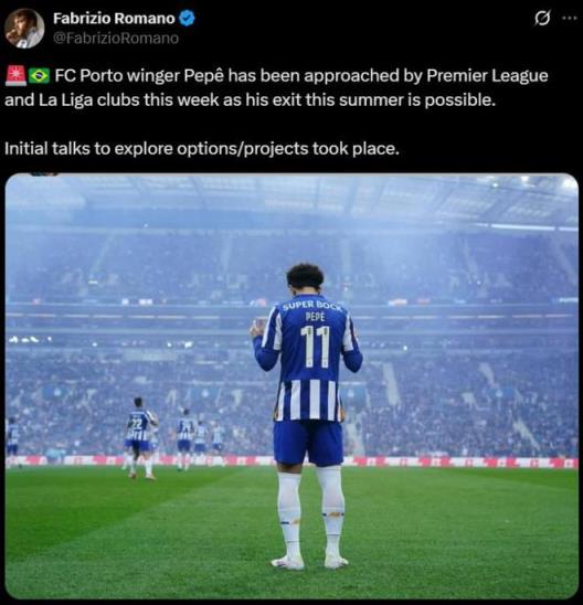 羅馬諾：英超和西甲多隊(duì)關(guān)注波爾圖邊鋒佩佩，球員或在夏窗離隊(duì)