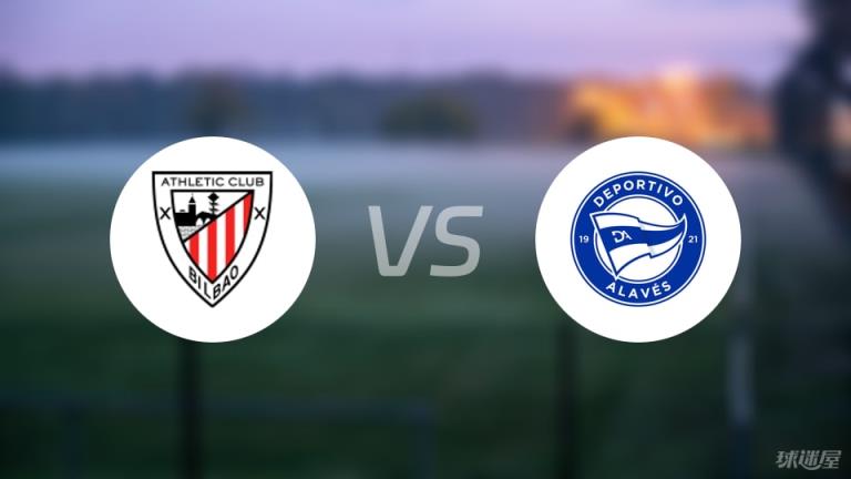【西甲】畢爾巴鄂對(duì)陣阿拉維斯首發(fā)陣容名單（2025年05月12日）