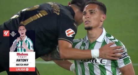 安東尼傳射建功，當選貝蒂斯vs瓦倫西亞全場最佳球員