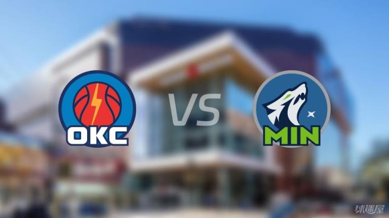 雷霆vs森林狼首發(fā)陣容預(yù)測(cè) 誰(shuí)的首發(fā)更勝一籌？