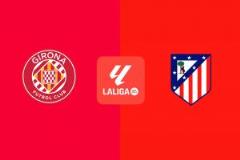 西甲收官戰(zhàn)：馬競客場對陣赫羅納首發(fā)名單公布